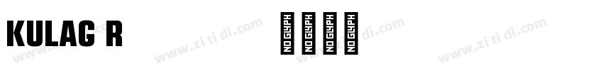 KULAG Regular字体转换 KULAG Regular字体转换